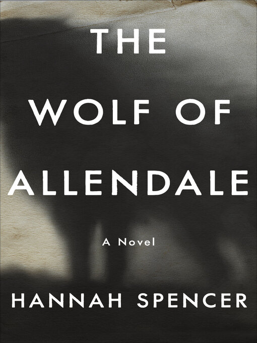Title details for The Wolf of Allendale by Hannah Spencer - Available